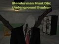 Παιχνίδι Ο Slenderman πρέπει να πεθάνει: υπόγεια δεξαμενή σε απευθείας σύνδεση