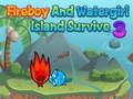 Παιχνίδι Fireboy Watergirl Island Survival 3 σε απευθείας σύνδεση