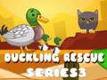 Παιχνίδι Duckling Rescue Series 3  σε απευθείας σύνδεση