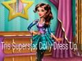 Παιχνίδι Tris Superstar Dolly Ντύσιμο σε απευθείας σύνδεση