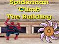 Παιχνίδι Αναρρίχηση κτιρίου Spiderman  σε απευθείας σύνδεση