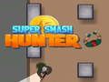 Παιχνίδι Super Smash Hunter σε απευθείας σύνδεση