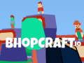 Παιχνίδι Bhopcraft. IO σε απευθείας σύνδεση