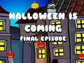 Παιχνίδι Το Halloween is Coming Τελικό Επεισόδιο  σε απευθείας σύνδεση