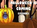 Παιχνίδι Το Halloween Is Coming Επεισόδιο 3  σε απευθείας σύνδεση