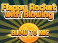 Παιχνίδι Flappy Rocket που παίζει με το Blowing στο Mic  σε απευθείας σύνδεση