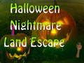 Παιχνίδι Απόδραση από το Halloween Nightmare Land Escape  σε απευθείας σύνδεση