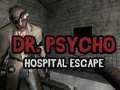Παιχνίδι Doctor Psycho: Απόδραση από το νοσοκομείο  σε απευθείας σύνδεση