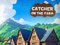 Παιχνίδι Catcher στο αγρόκτημα  σε απευθείας σύνδεση
