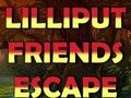 Παιχνίδι Οι φίλοι του Lilliput ξεφύγουν σε απευθείας σύνδεση
