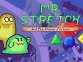 Παιχνίδι Κύριος. Stretch and the Stolen Fortune  σε απευθείας σύνδεση
