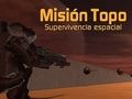 Παιχνίδι Misión Topo: Supervivencia Espacial  σε απευθείας σύνδεση