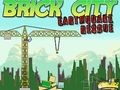 Παιχνίδι Brick City: Rescue σεισμός  σε απευθείας σύνδεση
