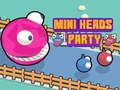 Παιχνίδι Mini Party of Heads  σε απευθείας σύνδεση