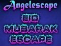 Παιχνίδι Απόδραση Angel Eid Mubarak  σε απευθείας σύνδεση