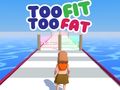 Παιχνίδι Too Fit Πάρα πολύ παχύ  σε απευθείας σύνδεση