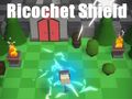 Παιχνίδι Ασπίδα Ricochet  σε απευθείας σύνδεση