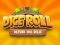 Παιχνίδι Dice Roll: Προστατέψτε το Λείψανο  σε απευθείας σύνδεση