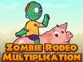 Παιχνίδι Πολλαπλασιασμός Zombie Rodeo  σε απευθείας σύνδεση