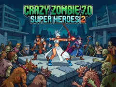 Crazy Zombie 7.0 Super Heroes 2 — δωρεάν online παιχνίδι