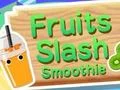 Fruits Slash Smoothie — δωρεάν online παιχνίδι
