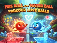 Fire Ball and Water Ball: Parkour Love Balls — δωρεάν online παιχνίδι