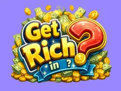 Get rich in? — δωρεάν online παιχνίδι