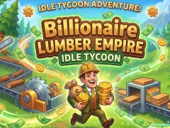 Billionaire Lumber Empire: Idle Tycoon — δωρεάν online παιχνίδι