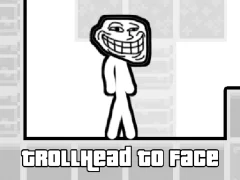 TrollHead to Face — δωρεάν online παιχνίδι