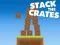 Stack The Crates — δωρεάν online παιχνίδι