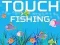 Touch Fishing — δωρεάν online παιχνίδι