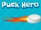 Puck Hero — δωρεάν online παιχνίδι