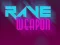 Rave Weapon — δωρεάν online παιχνίδι