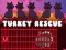 Turkey Rescue — δωρεάν online παιχνίδι