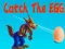 Catch The EGG — δωρεάν online παιχνίδι