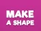 Make A Shape — δωρεάν online παιχνίδι