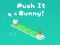 Push It Bunny — δωρεάν online παιχνίδι