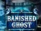 Banished Ghost — δωρεάν online παιχνίδι