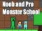 Noob and Pro Monster School — δωρεάν online παιχνίδι