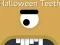 Halloween Teeth — δωρεάν online παιχνίδι