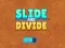 Slide and Divide — δωρεάν online παιχνίδι