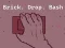 Brick. Drop. Bash — δωρεάν online παιχνίδι