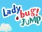 Lady Bug! Jump — δωρεάν online παιχνίδι