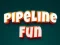Pipeline Fun — δωρεάν online παιχνίδι