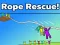 Rope Rescue! — δωρεάν online παιχνίδι