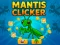 Mantis Clicker — δωρεάν online παιχνίδι
