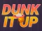 Dunk It Up — δωρεάν online παιχνίδι