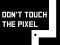 Don't touch the pixel — δωρεάν online παιχνίδι