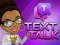 Text Talk — δωρεάν online παιχνίδι