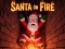 Santa on Fire — δωρεάν online παιχνίδι